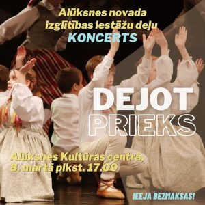 Alūksnes novada izglītības iestāžu koncerts - "Dejot Prieks", Alūksnes Kultūras centrā